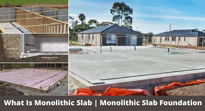 Monolithic Slab Foundation: Understanding the Definition, Advantages, Disadvantages, and Sustainable Construction Practices